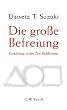 Die gro�e Befreiung: Einf�hrung in den Zen-Buddhismus