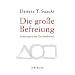 Die gro�e Befreiung: Einf�hrung in den Zen-Buddhismus