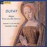 Dufay;Missa Ecce Ancilla Do