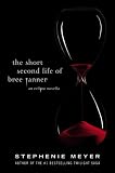 The Short Second Life of Bree Tanner: An Eclipse Novella (Twilight Saga)