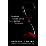 The Short Second Life of Bree Tanner: An Eclipse Novella (Twilight Saga)