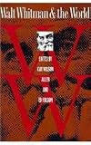 Walt Whitman and the World (Iowa Whitman Series)