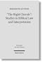 The Right Chorale: Studies in Biblical Law and Interpretation (Forschungen Zum Alten Testament)