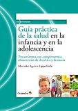 Guía práctica de la salud en la infancia y en la adolescencia: Tratamientos con complementos alimenticios de dietética y farmacia (Tiempo Libre)