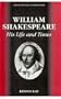 English Authors Series: William Shakespeare: His Life and Times (Twayne's English Authors Series)