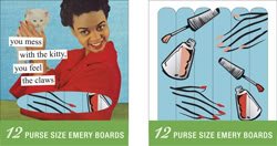 anne taintor you mess with the kitty, you feel the claws Emery Boards