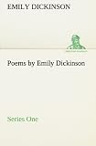 Poems by Emily Dickinson, Series One (TREDITION CLASSICS)