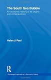 The South Sea Bubble: An Economic History of its Origins and Consequences. (Routledge Explorations in Economic History)