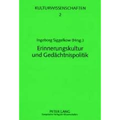 Erinnerungskultur und Ged�chtnispolitik