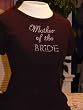 Mother of the Bride and Mother of the Groom Rhinestone T-shirts and Tank Tops. Perfect for wearing to all the Pre-Wedding Parties and Events!