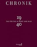 Chronik Jubil�umsband 1940: Tag f�r Tag in Wort und Bild
