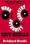 Work and Authority in Industry: Managerial Ideologies in the Course of Industrialization