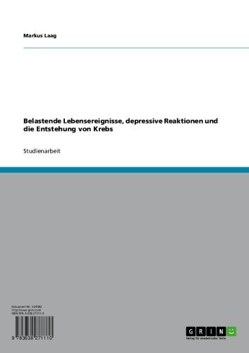 Belastende Lebensereignisse, depressive Reaktionen und die Entstehung von Krebs (German Edition)