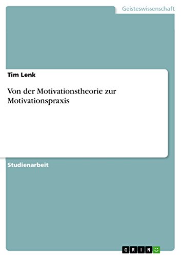 Von der Motivationstheorie zur Motivationspraxis (German Edition)