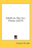 Adrift in the Ice-Fields