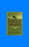 Thrice Armed