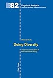Doing diversity : teachers' construction of their classroom reality