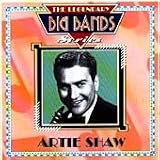 Artie Shaw - Legendary Big Bands Series