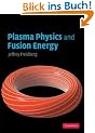 Plasma Physics and Fusion Energy