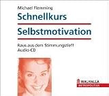 Schnellkurs Selbstmotivation. Audiotraining. CD