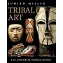 Tribal Art: The Essential World Guide (Antique Collector's Guide)