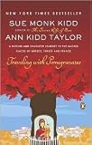 Traveling With Pomegranates - A Mother And Daughter Journey To The Sacred Places Of Greece, Turkey, And France