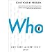 Who : The A Method for Hiring (Solve Your #1 Problem)