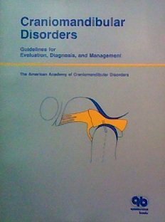 Craniomandibular Disorders: Guidelines for Evaluation, Diagnosis, and Management