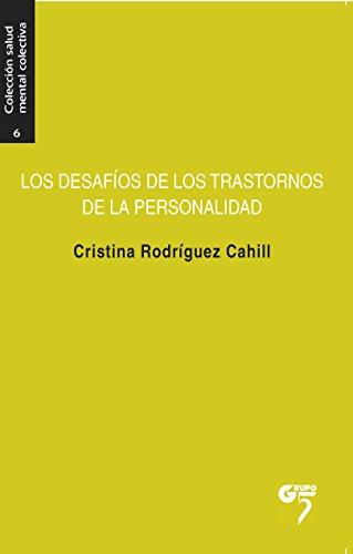 Los desafíos de los trastornos de la personalidad: La salud mental al límite (Salud mental colectiva nº 6) (Spanish Edition)