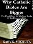 Why Catholic Bibles are Bigger
