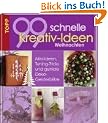 99 schnelle Kreativ-Ideen Weihnachten