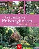Produkt-Bild: Traumhafte Privatg&auml;rten in Deutschland. Eine Bildreise zu den Offenen Gartenpforten