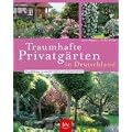 Traumhafte Privatg�rten in Deutschland. Eine Bildreise zu den Offenen Gartenpforten