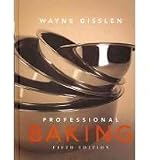 Professional Baking 5th Edition College Version w/CD-ROM with Study Guide Visual Food Lover's Guide and Professional Baking Methods Cards (4) Pkg Set