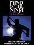 Mind of the Ninja: Exploring the Inner Power