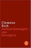 Aufzeichnungen aus Georgien - Clemens Eich