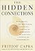 Books : The Hidden Connections: Integrating the Biological, Cognitive, and Social Dimensions of Life Into a Science of Sustainability