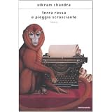 Terra rossa e pioggia scrosciantedi Vikram Chandra