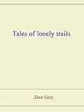 Tales of lonely trails Tales of lonely trails