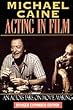 Acting in Film - An Actor's Take on Movie Making - Book