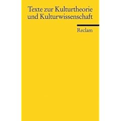 Texte zur Kulturtheorie und Kulturwissenschaft