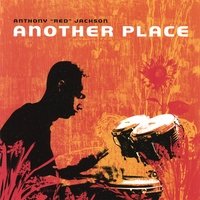 Another Place by Anthony "Red" Jackson