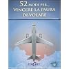 52 modi per... vincere la paura di volare. 52 carte