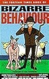 The Fortean Times book of bizarre behaviour