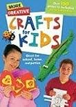 More Creative Crafts for Kids
