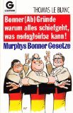 Produkt-Bild: Bonner ( Ab) Gr&uuml;nde, warum alles schiefgeht, was schieflaufen kann. Murphys Bonner Gesetze.
