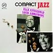 Compact Jazz: Ella Fitzgerald/ Louis Armstrong