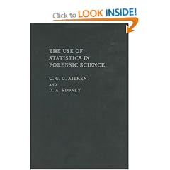 The Use Of Statistics In Forensic Science (Ellis Horwood series in forensic science)
