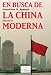 En busca de la China moderna / The Search for Modern China