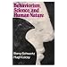 Behaviorism, Science, and Human Nature